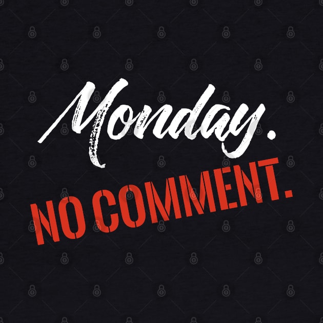 Monday No Comment by Dojaja